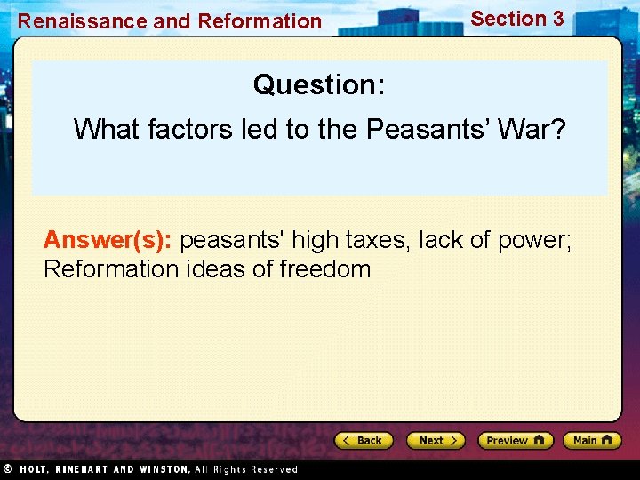 Renaissance and Reformation Section 3 Question: What factors led to the Peasants’ War? Answer(s):