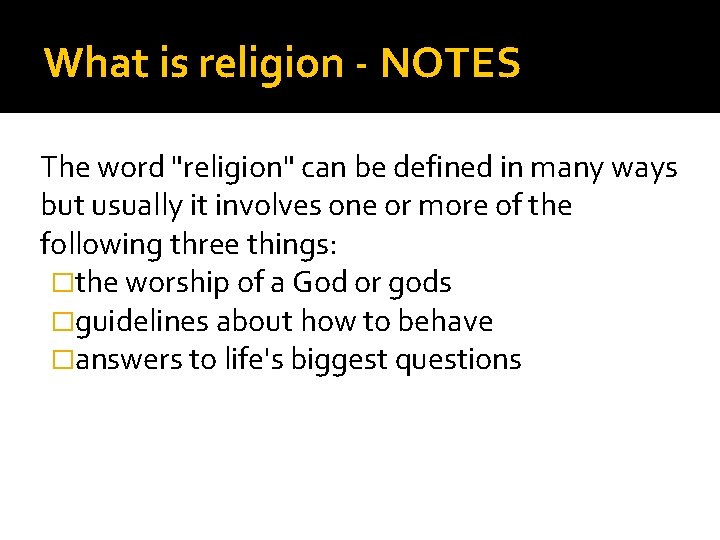 What is religion - NOTES The word "religion" can be defined in many ways