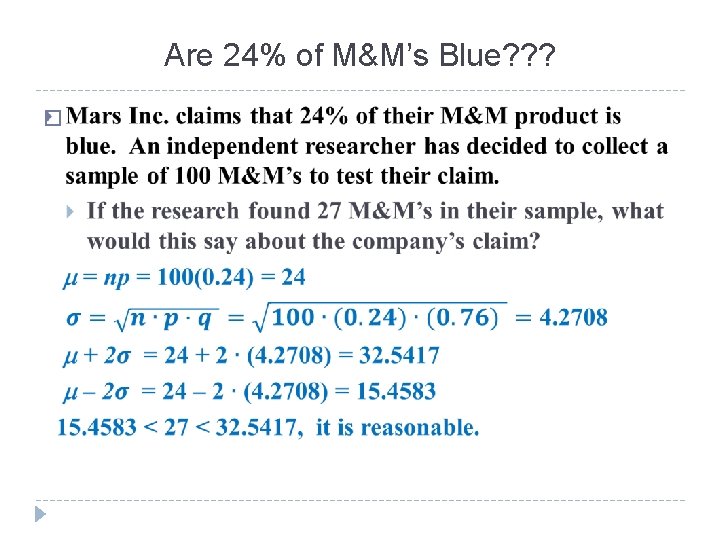 Are 24% of M&M’s Blue? ? ? � 