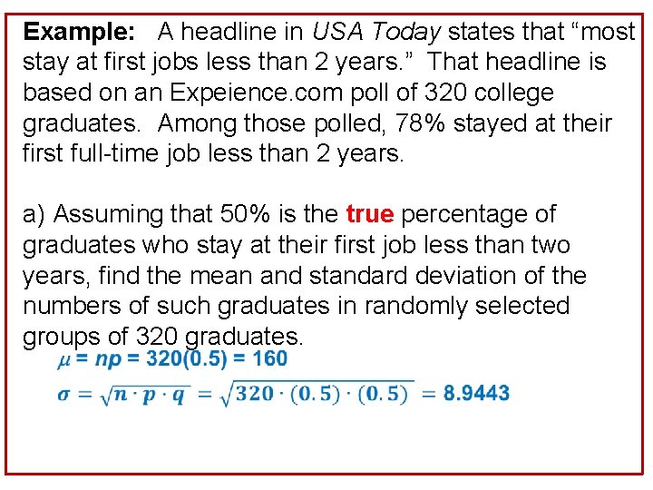 Example: A headline in USA Today states that “most stay at first jobs less