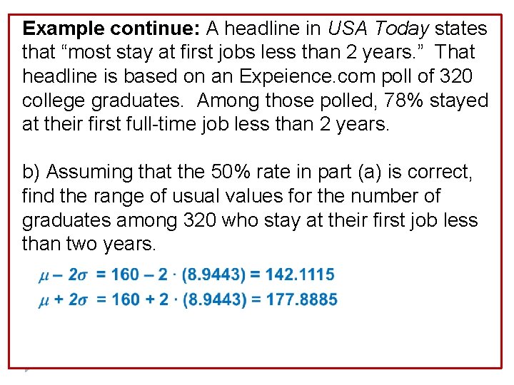 Example continue: A headline in USA Today states that “most stay at first jobs