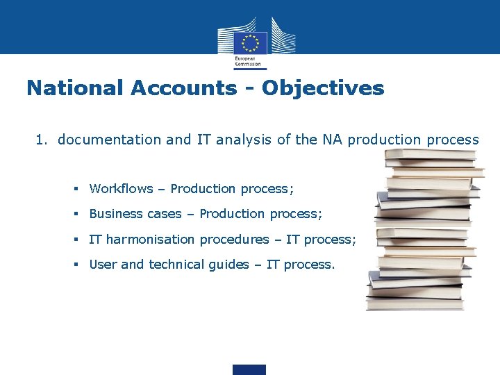 National Accounts - Objectives 1. documentation and IT analysis of the NA production process