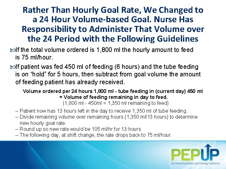 Rather Than Hourly Goal Rate, We Changed to a 24 Hour Volume-based Goal. Nurse