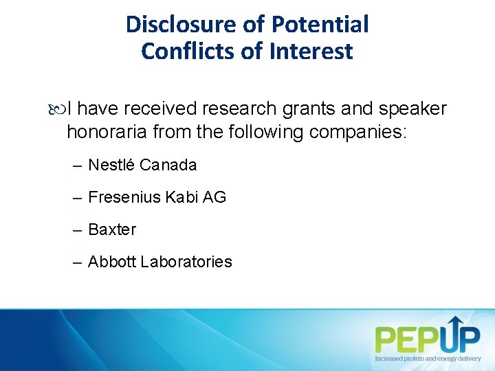 Disclosure of Potential Conflicts of Interest I have received research grants and speaker honoraria