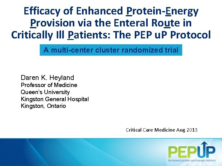 Efficacy of Enhanced Protein-Energy Provision via the Enteral Route in Critically Ill Patients: The