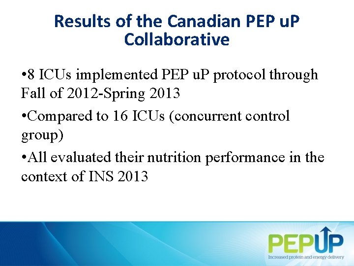 Results of the Canadian PEP u. P Collaborative • 8 ICUs implemented PEP u.