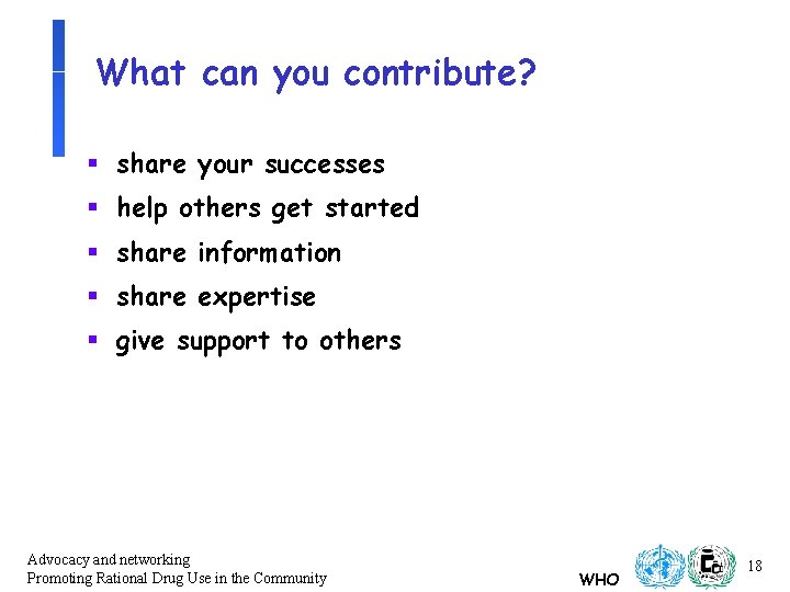 What can you contribute? § share your successes § help others get started § What can you contribute? § share your successes § help others get started §