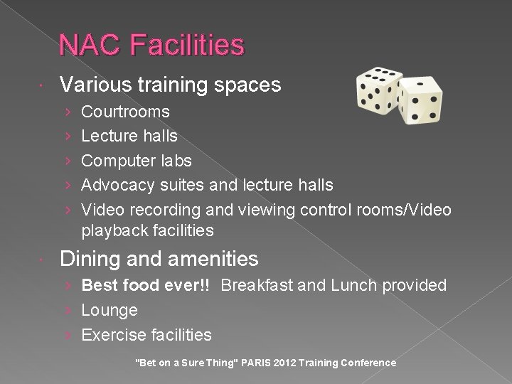 NAC Facilities Various training spaces › › › Courtrooms Lecture halls Computer labs Advocacy