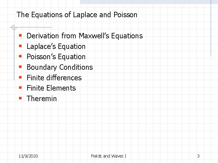 The Equations of Laplace and Poisson § § § § Derivation from Maxwell’s Equations