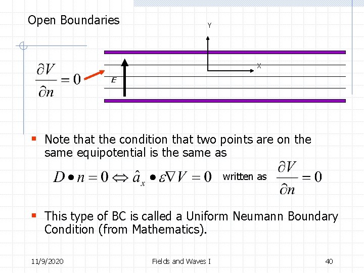 Open Boundaries Y X E § Note that the condition that two points are