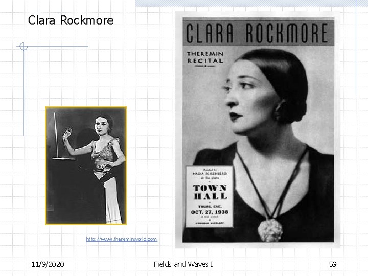 Clara Rockmore http: //www. thereminworld. com 11/9/2020 Fields and Waves I 59 