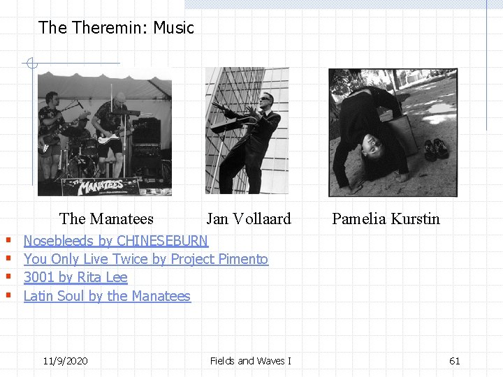 The Theremin: Music The Manatees § § Jan Vollaard Pamelia Kurstin Nosebleeds by CHINESEBURN