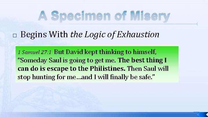 A Specimen of Misery � Begins With the Logic of Exhaustion But David kept A Specimen of Misery � Begins With the Logic of Exhaustion But David kept