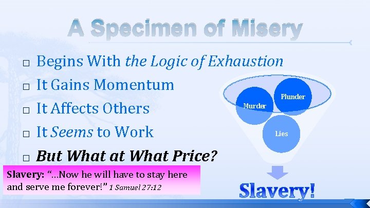 A Specimen of Misery � � � Begins With the Logic of Exhaustion It A Specimen of Misery � � � Begins With the Logic of Exhaustion It