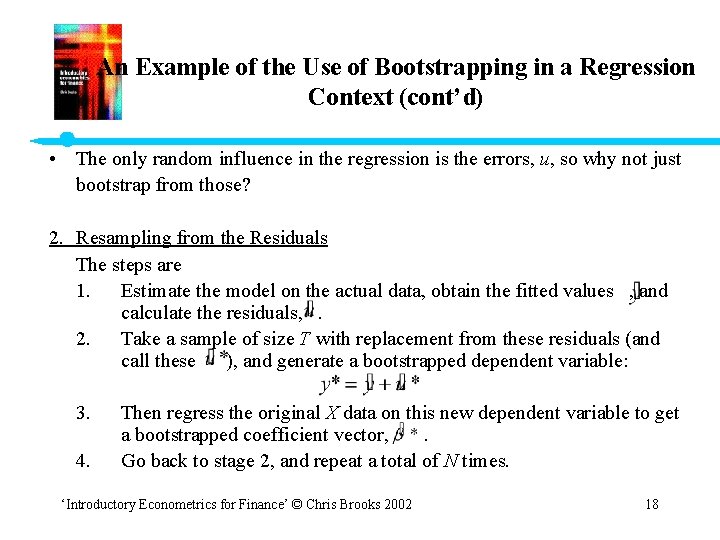 An Example of the Use of Bootstrapping in a Regression Context (cont’d) • The