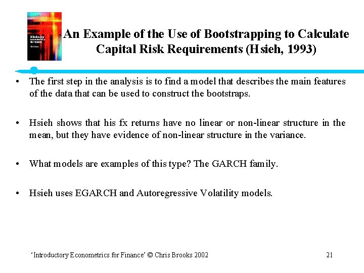 An Example of the Use of Bootstrapping to Calculate Capital Risk Requirements (Hsieh, 1993)