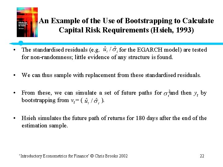 An Example of the Use of Bootstrapping to Calculate Capital Risk Requirements (Hsieh, 1993)