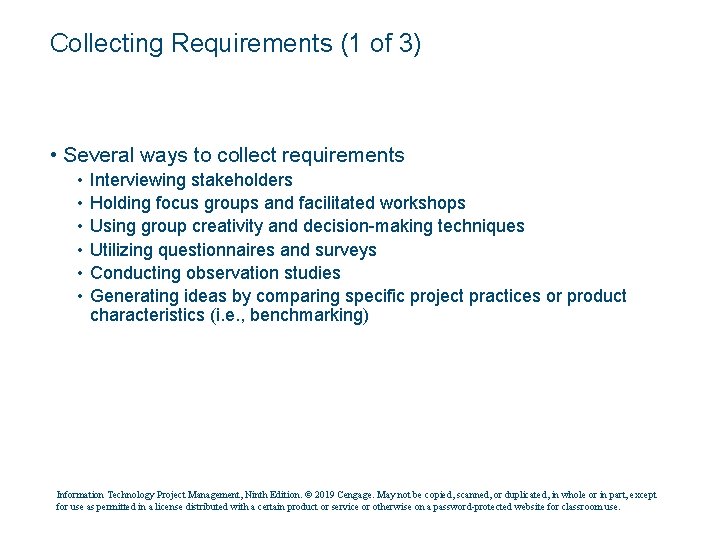 Collecting Requirements (1 of 3) • Several ways to collect requirements • • •