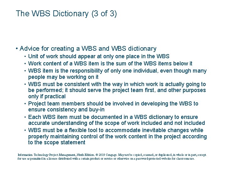 The WBS Dictionary (3 of 3) • Advice for creating a WBS and WBS