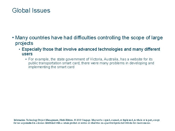 Global Issues • Many countries have had difficulties controlling the scope of large projects