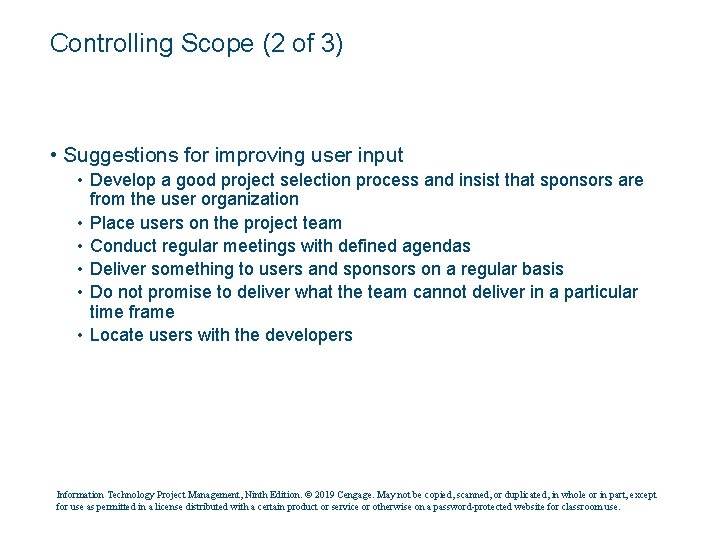 Controlling Scope (2 of 3) • Suggestions for improving user input • Develop a