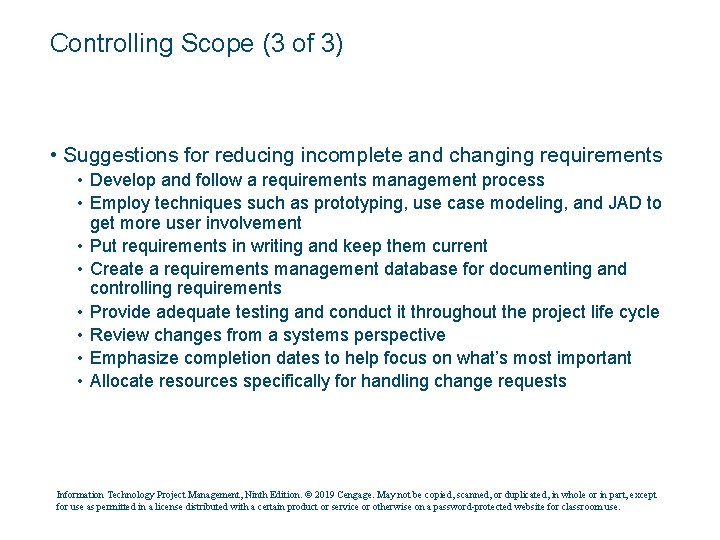 Controlling Scope (3 of 3) • Suggestions for reducing incomplete and changing requirements •