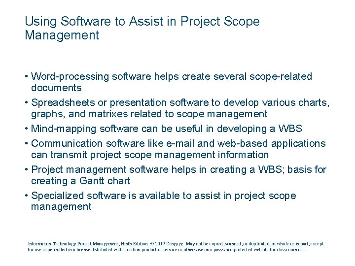 Using Software to Assist in Project Scope Management • Word-processing software helps create several