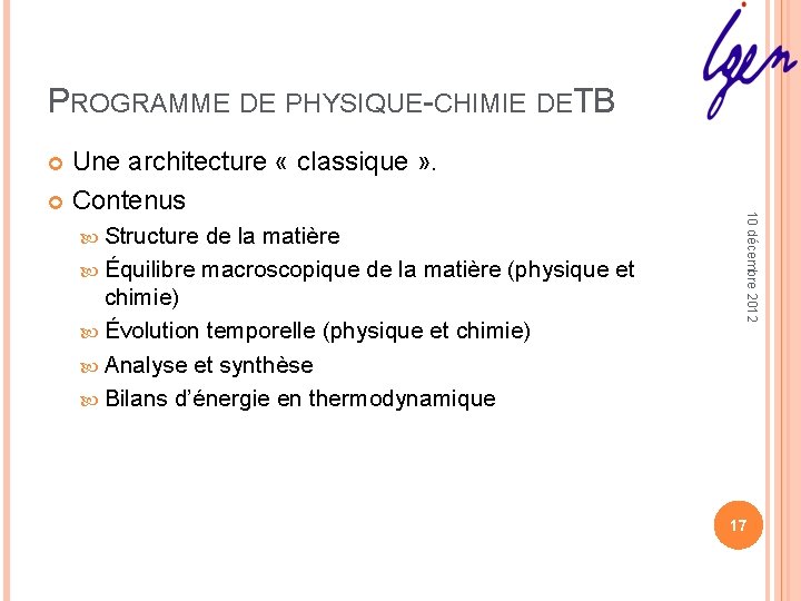 PROGRAMME DE PHYSIQUE-CHIMIE DET B Une architecture « classique » . Contenus Équilibre macroscopique PROGRAMME DE PHYSIQUE-CHIMIE DET B Une architecture « classique » . Contenus Équilibre macroscopique