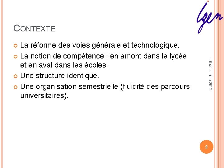 CONTEXTE La réforme des voies générale et technologique. La notion de compétence : en CONTEXTE La réforme des voies générale et technologique. La notion de compétence : en