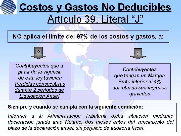 Costos y Gastos No Deducibles Artículo 39, Literal “J” NO aplica el límite del