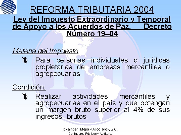 REFORMA TRIBUTARIA 2004 Ley del Impuesto Extraordinario y Temporal de Apoyo a los Acuerdos