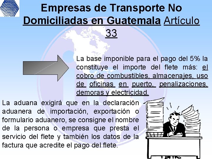 Empresas de Transporte No Domiciliadas en Guatemala Artículo 33 La base imponible para el