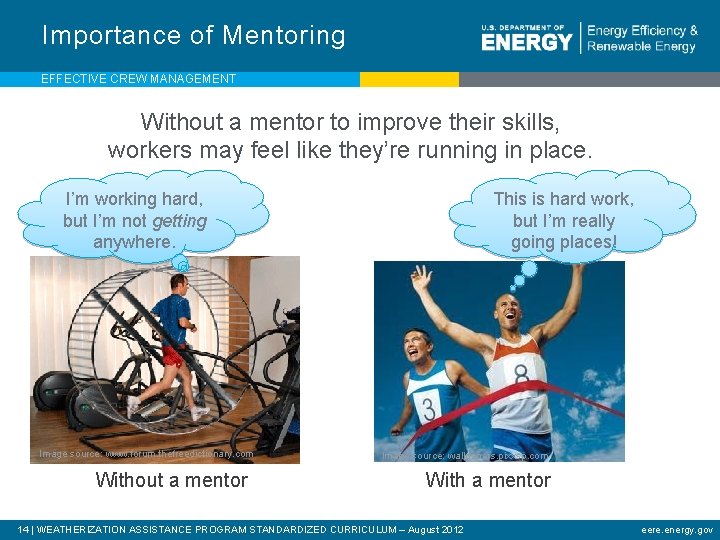 Importance of Mentoring EFFECTIVE CREW MANAGEMENT Without a mentor to improve their skills, workers