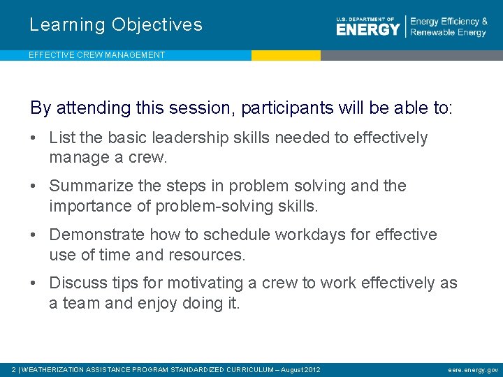 Learning Objectives EFFECTIVE CREW MANAGEMENT By attending this session, participants will be able to: