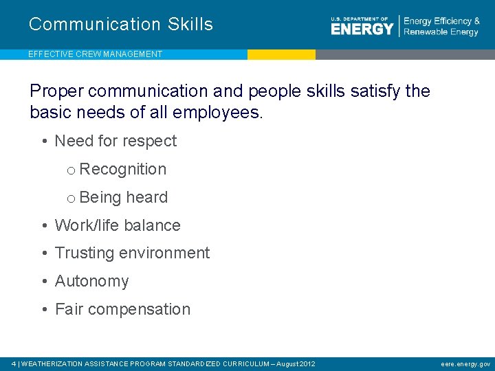 Communication Skills EFFECTIVE CREW MANAGEMENT Proper communication and people skills satisfy the basic needs