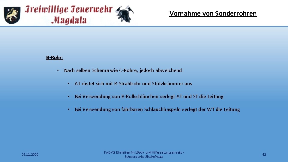 Vornahme von Sonderrohren B-Rohr: • Nach selben Schema wie C-Rohre, jedoch abweichend: • AT