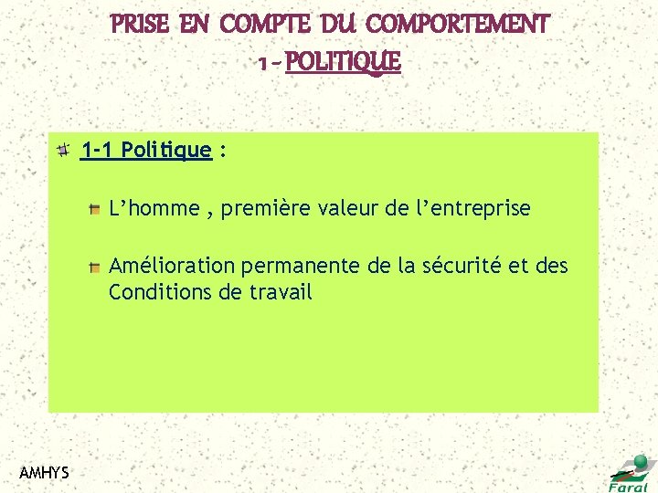 PRISE EN COMPTE DU COMPORTEMENT 1 - POLITIQUE 1 -1 Politique : L’homme ,