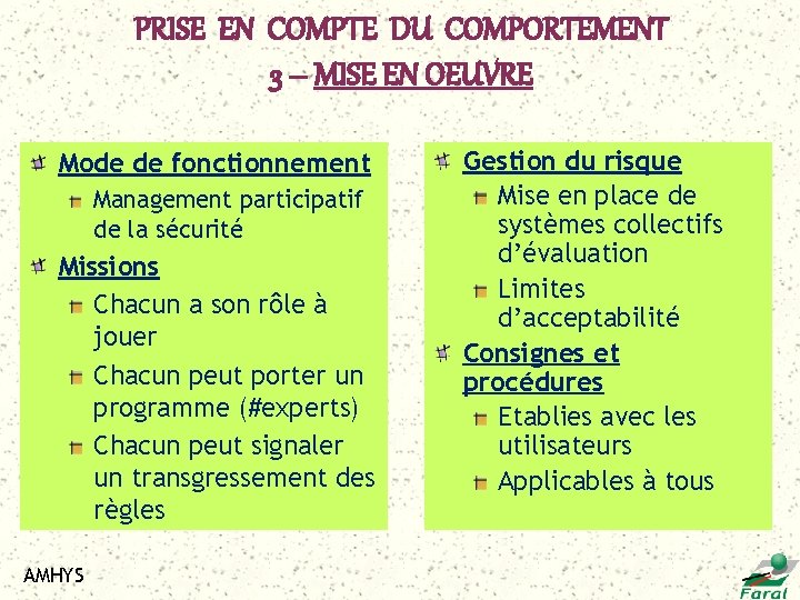 PRISE EN COMPTE DU COMPORTEMENT 3 – MISE EN OEUVRE Mode de fonctionnement Management