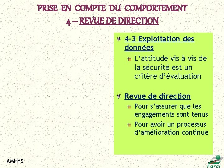 PRISE EN COMPTE DU COMPORTEMENT 4 – REVUE DE DIRECTION 4 -3 Exploitation des