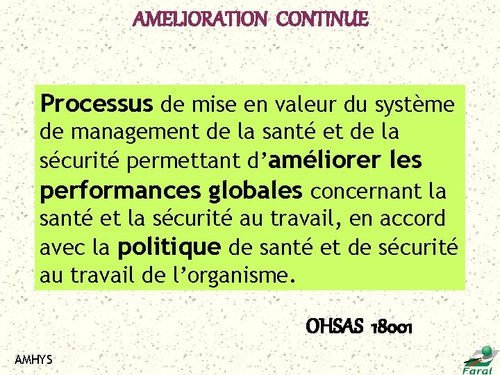 AMELIORATION CONTINUE Processus de mise en valeur du système de management de la santé