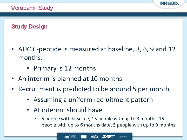 Verapamil Study Design • AUC C-peptide is measured at baseline, 3, 6, 9 and