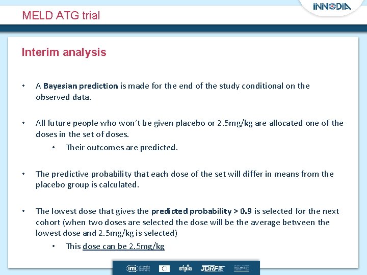 MELD ATG trial Interim analysis • A Bayesian prediction is made for the end