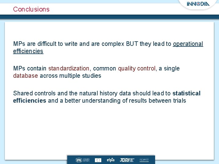Conclusions MPs are difficult to write and are complex BUT they lead to operational