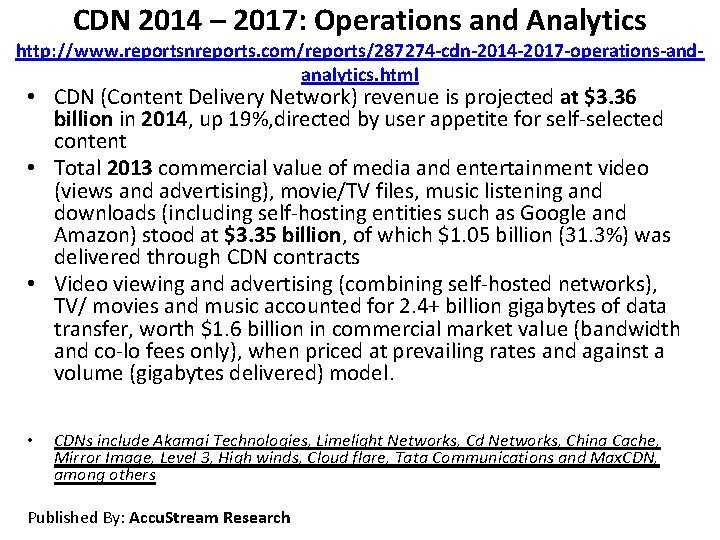 CDN 2014 – 2017: Operations and Analytics http: //www. reportsnreports. com/reports/287274 -cdn-2014 -2017 -operations-andanalytics.