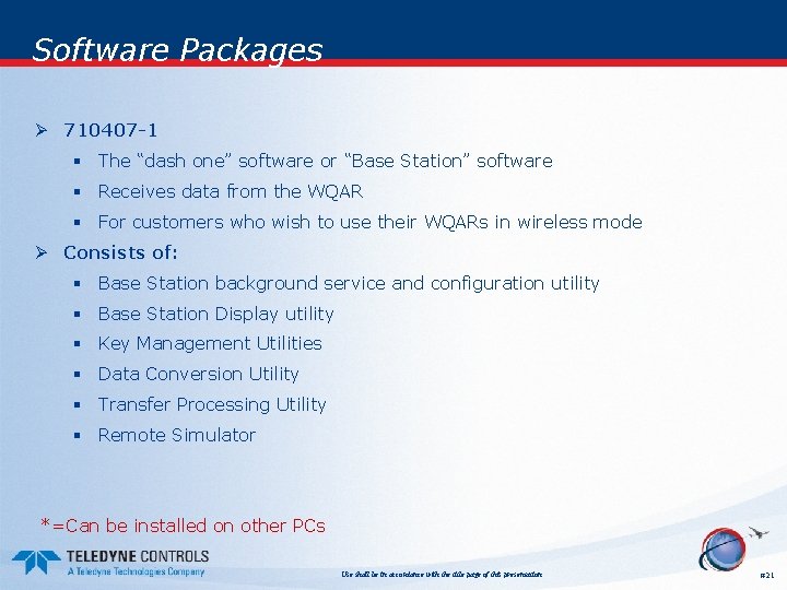 Software Packages Ø 710407 -1 § The “dash one” software or “Base Station” software