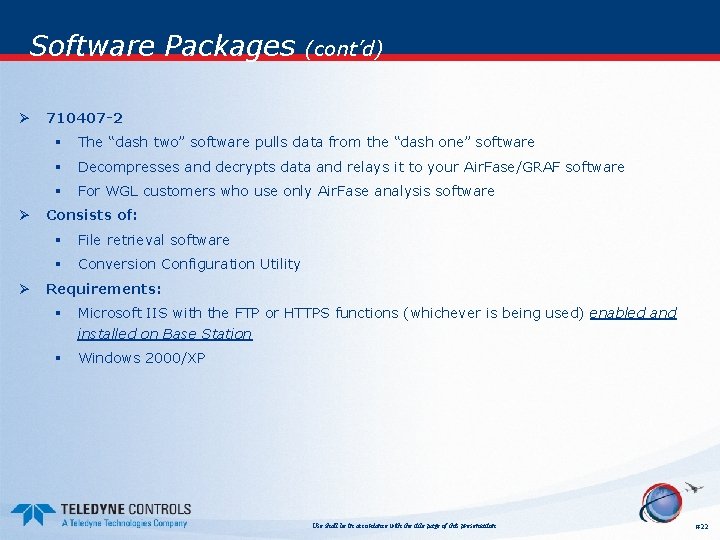 Software Packages Ø Ø Ø (cont’d) 710407 -2 § The “dash two” software pulls