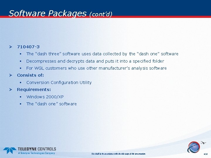Software Packages Ø Ø 710407 -3 § The “dash three” software uses data collected