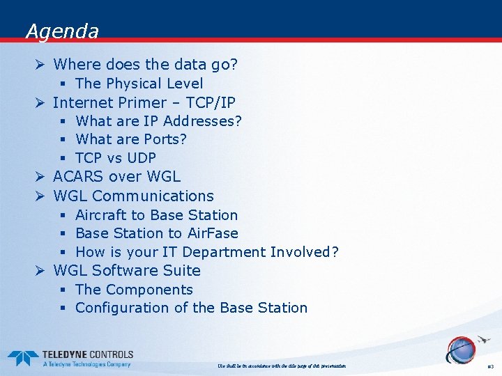 Agenda Ø Where does the data go? § The Physical Level Ø Internet Primer