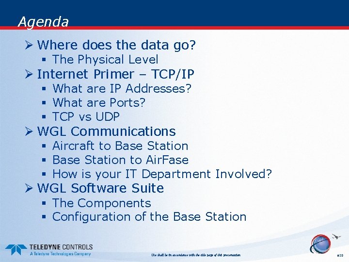 Agenda Ø Where does the data go? § The Physical Level Ø Internet Primer