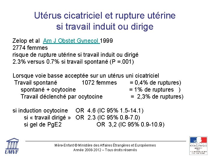 Utérus cicatriciel et rupture utérine si travail induit ou dirige Zelop et al Am Utérus cicatriciel et rupture utérine si travail induit ou dirige Zelop et al Am